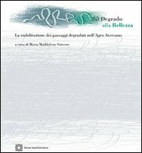 Dal degrado alla bellezza  - Libro Edizioni Scientifiche Italiane 2012 | Libraccio.it