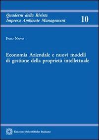Economia aziendale e nuovi modelli di gestione della proprietà intellettuale - Fabio Nappo - Libro Edizioni Scientifiche Italiane 2013, Quad. Rivis. Impresa Ambiente Management | Libraccio.it
