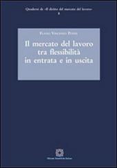 Il mercato del lavoro tra flessibilità in entrata e in uscita