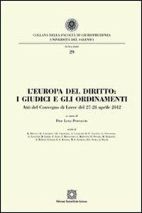 L'Europa del diritto. I giudici e gli ordinamenti  - Libro Edizioni Scientifiche Italiane 2012, Univ. Salento-Fac. di giurisprudenza | Libraccio.it