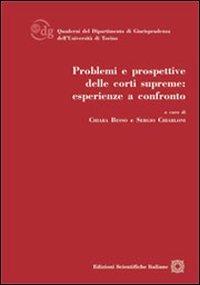 Problemi e prospettive delle corti supreme. Esperienze a confronto  - Libro Edizioni Scientifiche Italiane 2012, Quaderni Dip. di Scienze Giuriche Torino | Libraccio.it