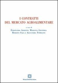I contratti del mercato agroalimentare - Marianna Giuffrida - Libro Edizioni Scientifiche Italiane 2013 | Libraccio.it
