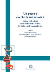 Un paese è ciò che la sua scuola è. Note e riflessioni sulla storia della scuola in Italia e nel Mezzogiorno