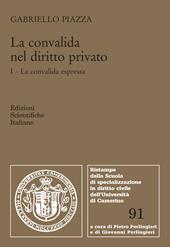 La convalida nel diritto privato. Vol. 1: convalida espressa, La.