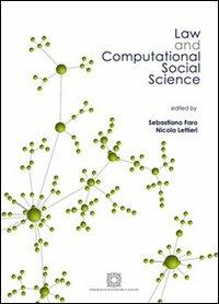 Law and computational social science - Sebastiano Faro, Nicola Lettieri - Libro Edizioni Scientifiche Italiane 2013 | Libraccio.it