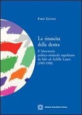 La rinascita della destra. Il laboratorio politico-sindacale napoletano da Salò ad Achille Lauro