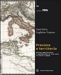 Province e territorio - Oriol Nel.lo, Guglielmo Trupiano - Libro Edizioni Scientifiche Italiane 2013, I quaderni di TRIA | Libraccio.it