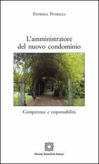 L'amministrazione del nuovo condominio - Patrizia Petrelli - Libro Edizioni Scientifiche Italiane 2013, Quaderni della Rassegna di diritto civile | Libraccio.it