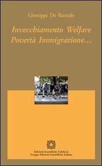 Invecchiamento welfare povertà immigrazione... - Giuseppe De Bartolo - Libro Edizioni Scientifiche Italiane 2013, Demografia | Libraccio.it