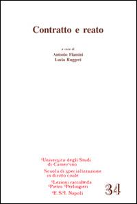 Contratto e reato  - Libro Edizioni Scientifiche Italiane 2014, Univ. Camerino. Lezioni | Libraccio.it