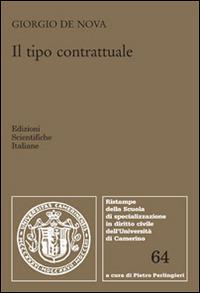 Il tipo contrattuale - Giorgio De Nova - Libro Edizioni Scientifiche Italiane 2014, Univ. Camerino | Libraccio.it