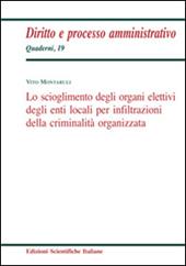 Lo scioglimento degli organi elettivi degli enti locali per infiltrazioni della criminalità organizzata