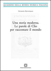 Una storia moderna. Le parole di Clio per raccontare il mondo