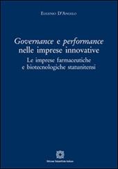 Governance e perfomance nelle imprese innovative. Le imprese farmaceutiche e biotecnologiche statunitensi
