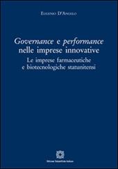 Governance e perfomance nelle imprese innovative. Le imprese farmaceutiche e biotecnologiche statunitensi