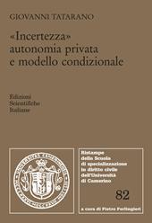 Incertezza, autonomia privata e modello condizionale