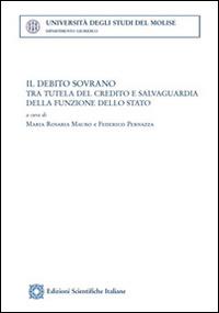 Il debito sovrano  - Libro Edizioni Scientifiche Italiane 2014, Univ. Molise-Dipartimento giuridico | Libraccio.it