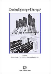 Quale religione per l'Europa?  - Libro Edizioni Scientifiche Italiane 2014, Institut internat. d'études européennes | Libraccio.it