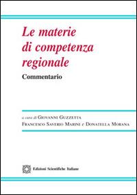 Le materie di competenza regionale  - Libro Edizioni Scientifiche Italiane 2015, Legislazione commentata | Libraccio.it