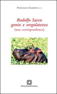 Rodolfo Sacco genio e sregolatezza - Francesco Gazzoni - Libro Edizioni Scientifiche Italiane 2014 | Libraccio.it