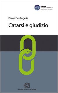 Catarsi e giudizio - Paolo De Angelis - Libro Edizioni Scientifiche Italiane 2015, Quaderni di diritto e letteratura | Libraccio.it
