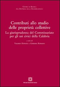 Contributi allo studio delle proprietà collettive  - Libro Edizioni Scientifiche Italiane 2015, Centro ricerca La dottrina della giurisp. | Libraccio.it