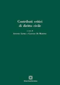 Contributi critici di diritto civile - Antonio Lepre, Gaetano Di Martino - Libro Edizioni Scientifiche Italiane 2017 | Libraccio.it
