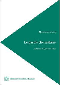 Le parole che restano - Massimo Di Lauro - Libro Edizioni Scientifiche Italiane 2015 | Libraccio.it