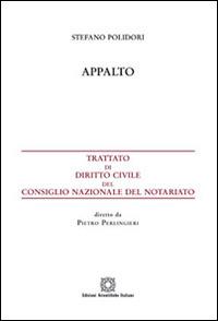 Appalto - Stefano Polidori, Giovanni Francesco Basini, Giovanni Bonilini - Libro Edizioni Scientifiche Italiane 2015, Trattato dir. civ. Cons. naz. notariato | Libraccio.it