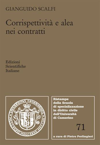 Corrispettività e alea nei contratti - Gianguido Scalfi - Libro Edizioni Scientifiche Italiane 2015, Univ. Camerino | Libraccio.it