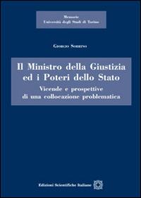 Il ministro della giustizia ed i poteri della Stato - Giorgio Sobrino - Libro Edizioni Scientifiche Italiane 2015, Univ. Torino-Memorie | Libraccio.it