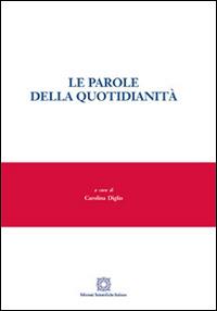 Le parole della quotidianità  - Libro Edizioni Scientifiche Italiane 2016 | Libraccio.it