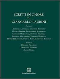 Scritti in onore di Giancarlo Laurini  - Libro Edizioni Scientifiche Italiane 2015, Studi in onore | Libraccio.it