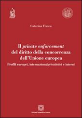 Il private enforcement del diritto della concorrenza dell'Unione europea