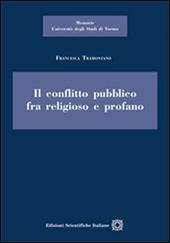 Il conflitto pubblico tra religioso e profano