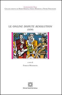 Le online dispute resolution (ODR) - Enrico Minervini - Libro Edizioni Scientifiche Italiane 2016, Consumatori oggi | Libraccio.it