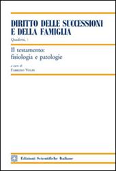 Il testamento: fisiologia e patologie