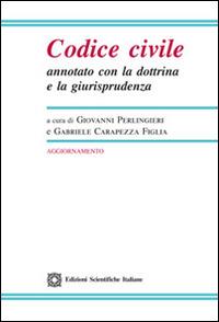 Codice civile annotato con la dottrina e la giurisprudenza. Aggiornamento 2016  - Libro Edizioni Scientifiche Italiane 2016, Legislazione commentata | Libraccio.it