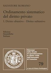 Ordinamento sistematico del diritto privato. Vol. 2: Diritto obiettivo. Diritto subiettivo