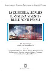 La crisi della legalità. Il «sistema vivente» delle fonti penali
