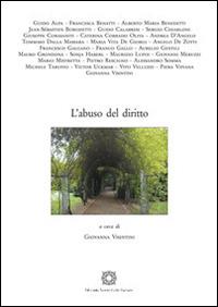 L'abuso del diritto  - Libro Edizioni Scientifiche Italiane 2013, Centro studi toscolano | Libraccio.it