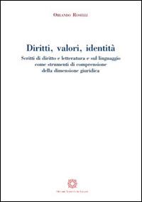 Diritti, valori, identità - Orlando Roselli - Libro Edizioni Scientifiche Italiane 2016, Osservat. formaz. giuridica. Sez. strum. | Libraccio.it