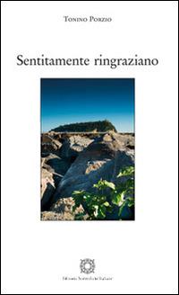 Sentitamente ringraziano - Tonino Porzio - Libro Edizioni Scientifiche Italiane 2016 | Libraccio.it