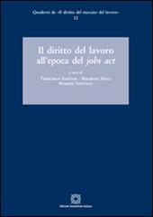 Il diritto del lavoro all'epoca del Jobs act