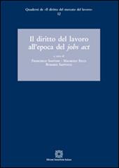 Il diritto del lavoro all'epoca del Jobs act