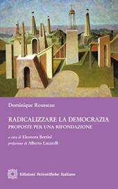 Radicalizzare la democrazia. Proposte per una rifondazione