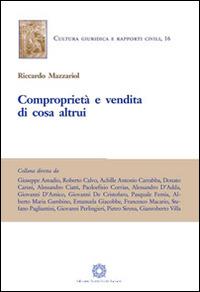 Comproprietà e vendita di cosa altrui - Riccardo Mazzariol - Libro Edizioni Scientifiche Italiane 2016, Cultura giuridica e rapporti civili | Libraccio.it