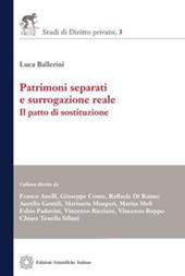 Patrimoni separati e surrogazione reale. Il patto di sostituzione