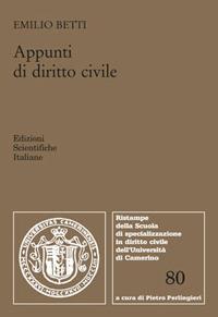 Appunti di diritto civile. Diritto di successione - Emilio Betti - Libro Edizioni Scientifiche Italiane 2017, Scuola special. dir. civile-Univ.Camerino | Libraccio.it