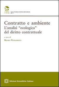 Contratto e ambiente. L'analisi «ecologica» del diritto contrattuale  - Libro Edizioni Scientifiche Italiane 2013, Ambiente e mercato. Temi | Libraccio.it